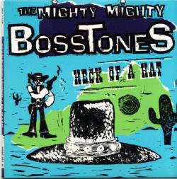 The Mighty Mighty Bosstones : Heck Of A Hat